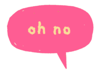Oh no